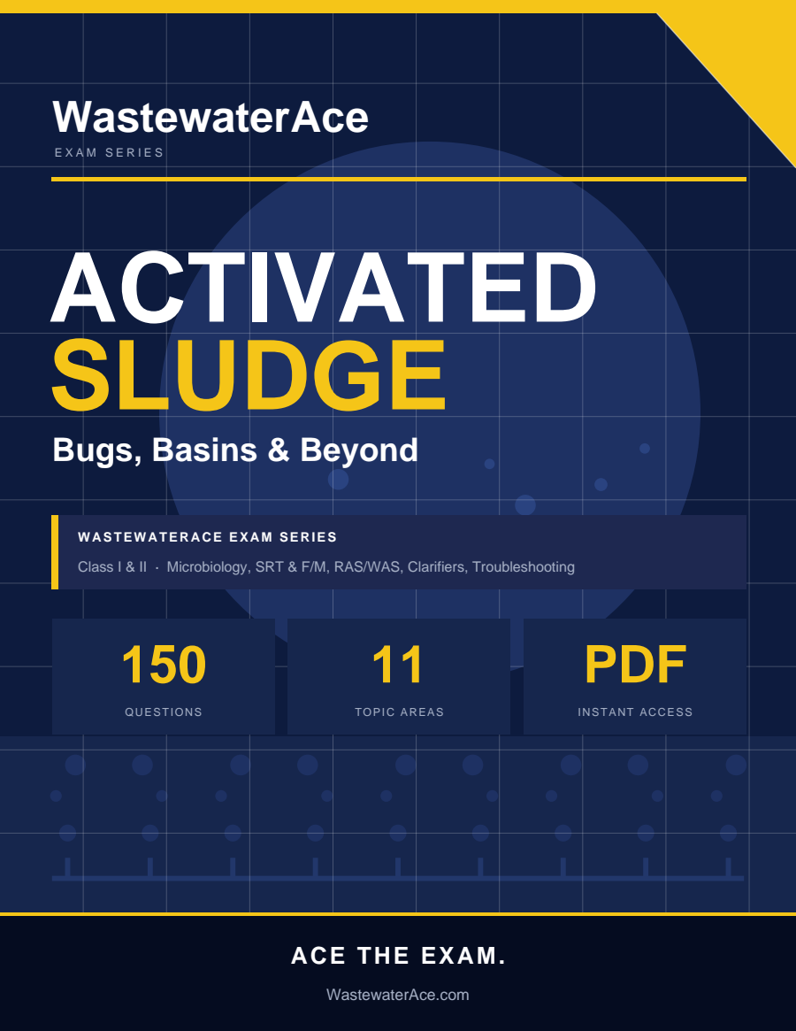 Activated Sludge: Bugs, Basins & Beyond — WastewaterAce Exam Series